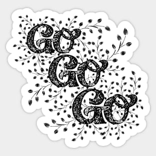 Go Go Go Black and White Sticker